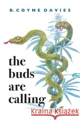 The Buds Are Calling B. Coyn 9781771804493 Iguana Books - książka