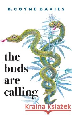 The Buds Are Calling B. Coyn 9781771805339 Iguana Books - książka