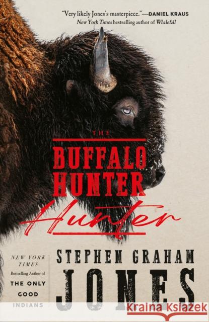 The Buffalo Hunter Hunter Stephen Graham Jones 9781835414309 Titan Books Ltd - książka