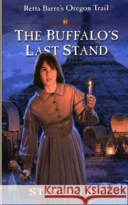 The Buffalo's Last Stand Stephen Bly 9781512291117 Createspace - książka