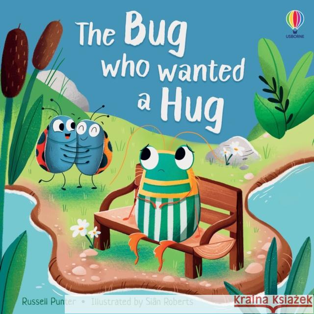 The Bug who Wanted a Hug Russell Punter 9781805311928 Usborne Publishing Ltd - książka