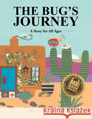 The Bug's Journey: A Story for All Ages George Wheaton Merrijo Wheaton 9781954932807 Merrijo Wheaton and George Wheaton - książka