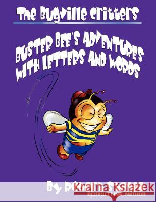 The Bugville Critters' Adventures with Letters and Words Robert Stanek 9781575451695 Reagent Press - książka