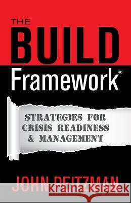 The BUILD Framework(R): Strategies for Crisis Readiness & Management John Peitzman 9780648345350 In Balance with Life - książka