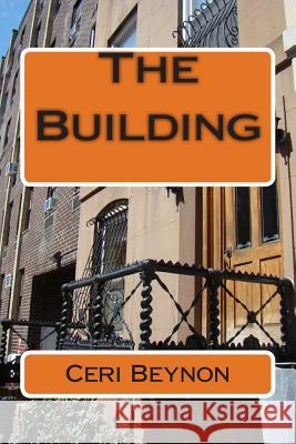 The Building Ceri Beynon 9781503164796 Createspace - książka