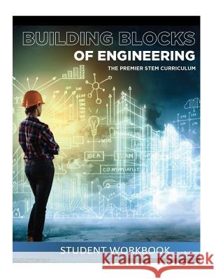 The Building Blocks of Engineering Student Workbook G. Grant 9781540819437 Createspace Independent Publishing Platform - książka