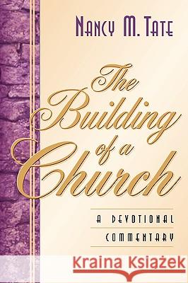 The Building Of A Church Nancy M Tate 9781594671685 Xulon Press - książka