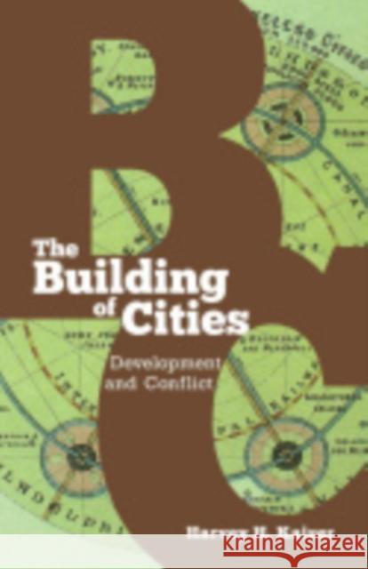 The Building of Cities Harvey H. Kaiser 9780801411021 Cornell University Press - książka