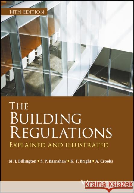 The Building Regulations: Explained and Illustrated A. Crooks 9781405195027 John Wiley and Sons Ltd - książka