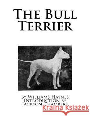 The Bull Terrier Williams, Samuel Haynes Jackson Chambers 9781532978081 Createspace Independent Publishing Platform - książka