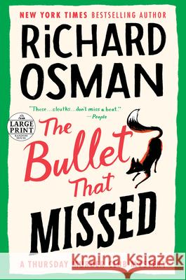 The Bullet That Missed: A Thursday Murder Club Mystery Osman, Richard 9780593632666 Random House Large Print Publishing - książka
