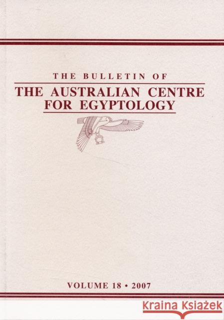 The Bulletin of the Australian Centre for Egyptology: Volume 18 (2007) Binder, Susanne 9780856688300 Australian Centre for Egyptology - książka