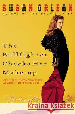 The Bullfighter Checks Her Make-Up Susan Orlean 9780434008773 Cornerstone - książka