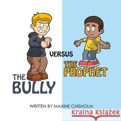 The Bully Versus The Prophet Maxine Chisholm 9781955241229 Jurnal Press - książka