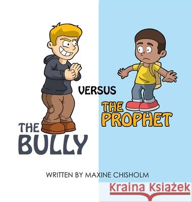 The Bully Versus The Prophet Maxine Chisholm 9781955241236 Jurnal Press - książka