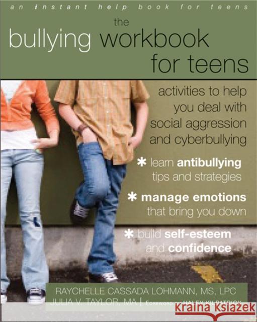 The Bullying Workbook for Teens: Activities to Help You Deal with Social Aggression and Cyberbullying Lohmann, Raychelle Cassada 9781608824502  - książka
