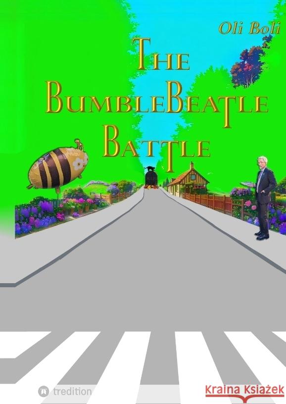 The BumbleBeatle Battle Boli, Oli 9783384216519 tredition - książka