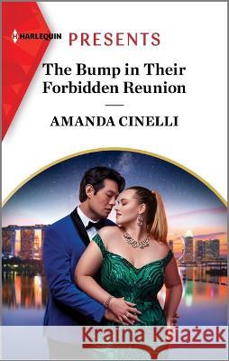 The Bump in Their Forbidden Reunion Amanda Cinelli 9781335593214 Harlequin Presents - książka