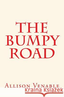 The Bumpy Road Allison Venable 9781494730956 Createspace - książka