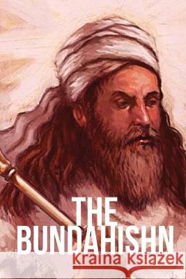 The Bundahishn Zarathustra E W West  9781088143728 IngramSpark - książka