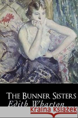 The Bunner Sisters Edith Wharton 9781981250394 Createspace Independent Publishing Platform - książka