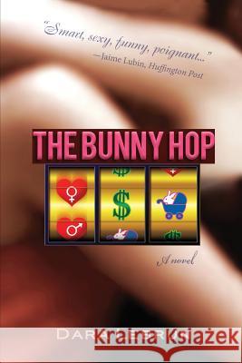 The Bunny Hop Dara Lebrun 9780990401247 Heliotrope Books LLC - książka