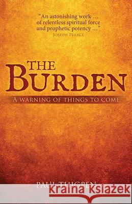 The Burden: A warning of things to come Thigpen, Paul 9780615780436 Sea Star Press - książka