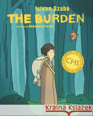 The Burden: An inspiring guide to reach your dreams Fermli, Muhammad 9781720111511 Independently Published - książka