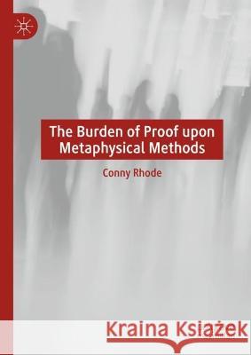 The Burden of Proof upon Metaphysical Methods Conny Rhode 9783031277764 Palgrave MacMillan - książka