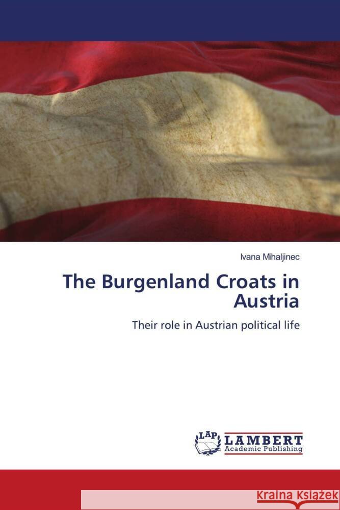 The Burgenland Croats in Austria Ivana Mihaljinec 9786207471355 LAP Lambert Academic Publishing - książka