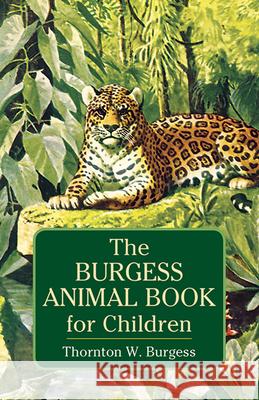 The Burgess Animal Book for Children Burgess, Thornton W. 9780486437453 Dover Publications - książka