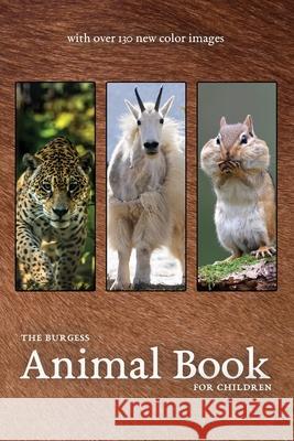 The Burgess Animal Book with new color images Thornton Burgess 9781922634320 Living Book Press - książka