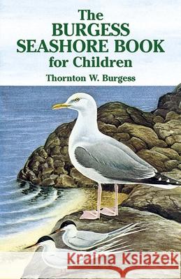 The Burgess Seashore Book for Children Thornton W. Burgess W. H. Southwick George Miksch Sutton 9780486442532 Dover Publications - książka
