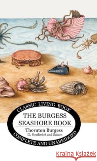 The Burgess Seashore Book for Children - b&w Thornton S Burgess   9781922634795 Living Book Press - książka