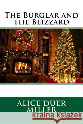 The Burglar and the Blizzard Alice Duer Miller 9781537060637 Createspace Independent Publishing Platform - książka