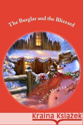 The Burglar and the Blizzard Alice Duer Miller 9781539585442 Createspace Independent Publishing Platform - książka