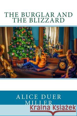 The Burglar and the Blizzard Alice Due 9781981130771 Createspace Independent Publishing Platform - książka