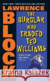 The Burglar Who Traded Ted Williams Lawrence Block 9780060731441 HarperTorch