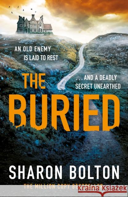 The Buried: A chilling, haunting crime thriller from Richard & Judy bestseller Sharon Bolton Sharon Bolton 9781409174165 Orion - książka