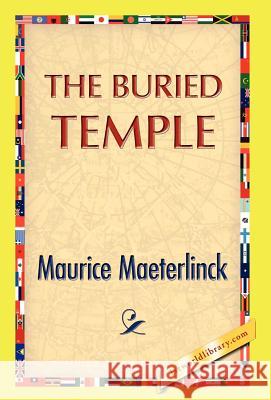 The Buried Temple Maurice Maeterlinck 9781421889641 1st World Library - książka