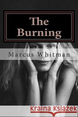 The Burning Marcus Whitman 9781494879679 Createspace - książka