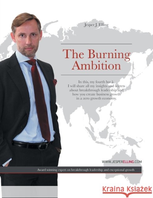 The Burning Ambition Jesper J. Elling 9781483653075 Xlibris Corporation - książka