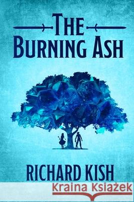 The Burning Ash Richard Kish 9781836884972 Independent Publishing Network - książka
