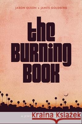 The Burning Book Jason Olson James Goldberg 9781948218719 By Common Consent Press - książka