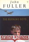 The Burning Boys John Fuller 9780099748502 Vintage Publishing