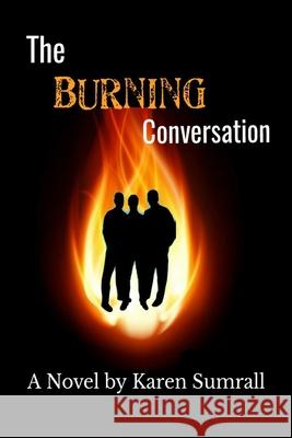 The Burning Conversation Sumrall Karen Lynn Sumrall 9798509654565 Independently published - książka