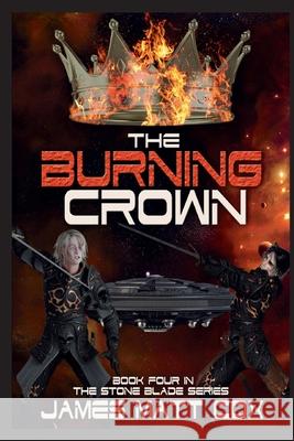 The Burning Crown James Matt Co 9781505201093 Createspace - książka