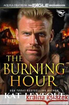The Burning Hour Kat L 9781648396847 Oliver-Heber Books - książka