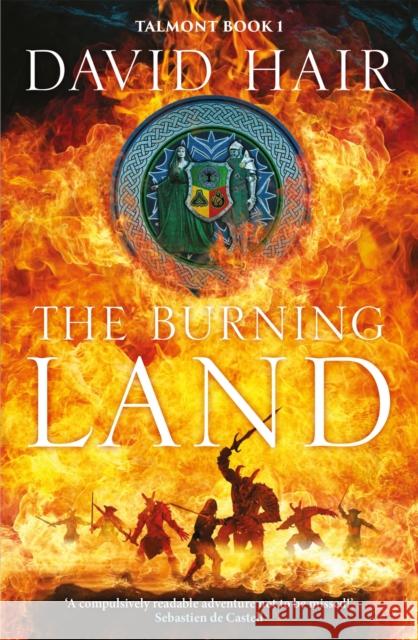 The Burning Land: The Talmont Trilogy Book 1 David Hair 9781529422870 Mobius - książka