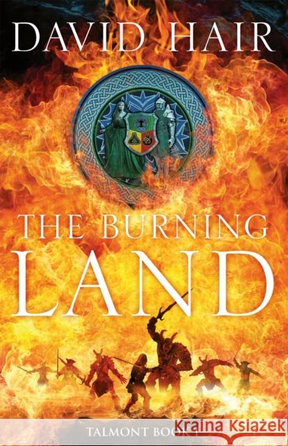 The Burning Land: The Talmont Trilogy Book 1 David Hair 9781529433135 Quercus Publishing - książka